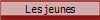 Les jeunes 