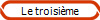 Le troisime