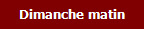 Dimanche matin