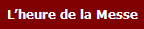 Lheure de la Messe